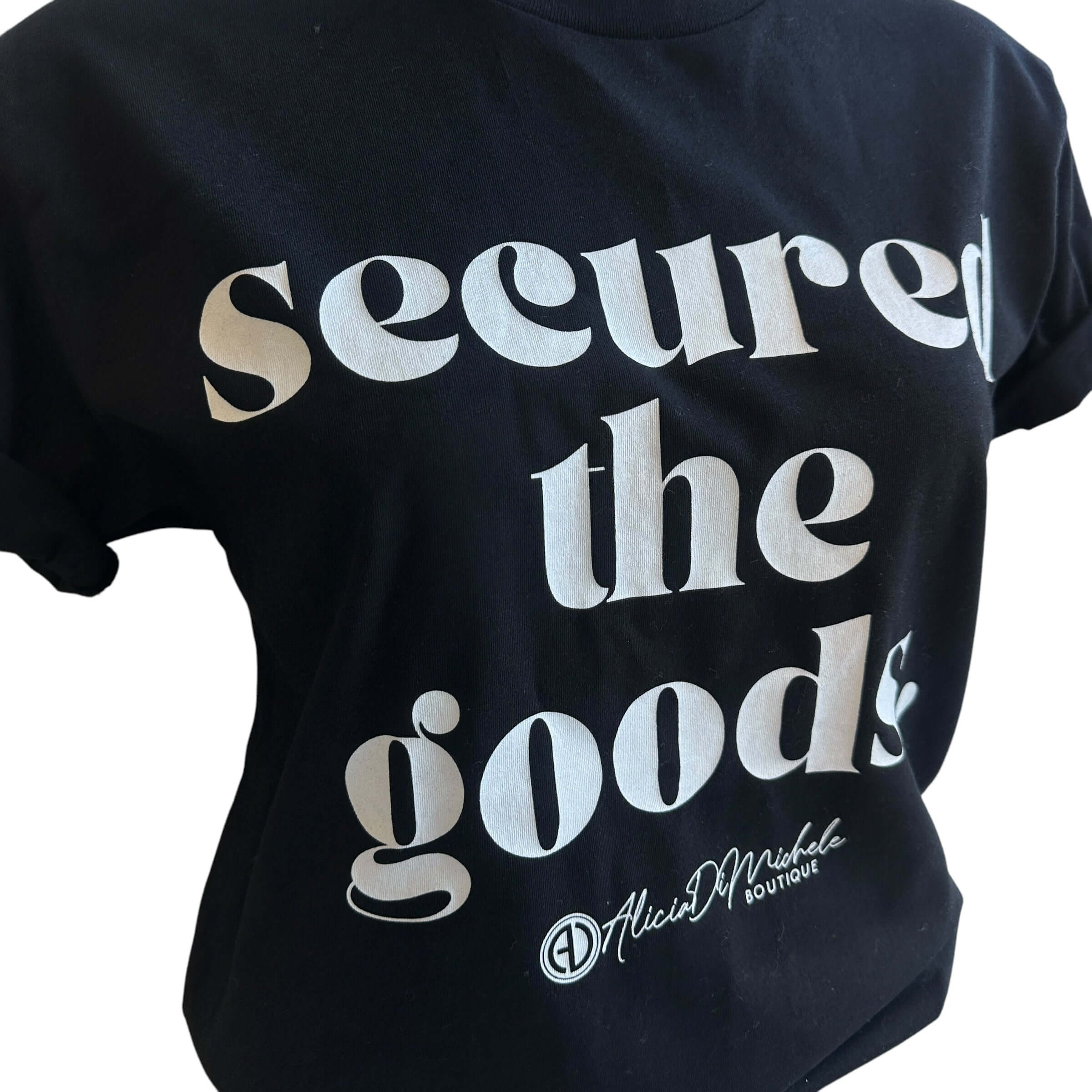 Secured The Goods Tee – Alicia DiMichele Boutique