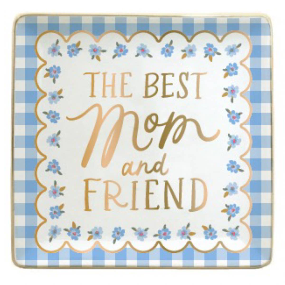 Decorative tray with 'The Best Mom and Friend' text on a blue checkered background