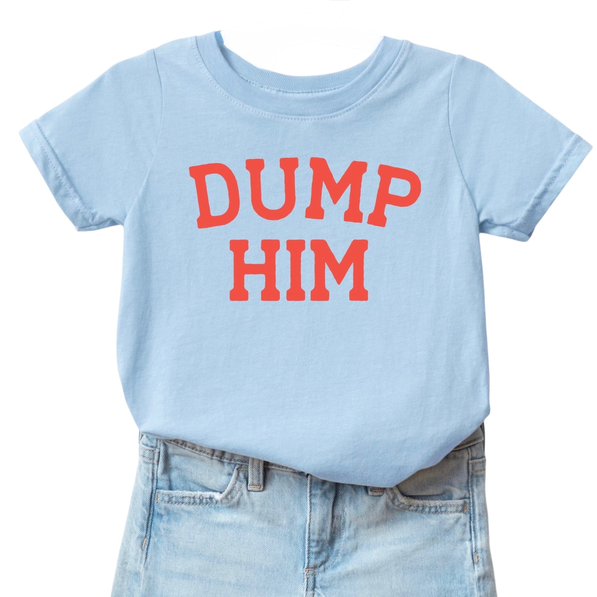 Light blue t-shirt with 'Dump Him' in red text on a white background