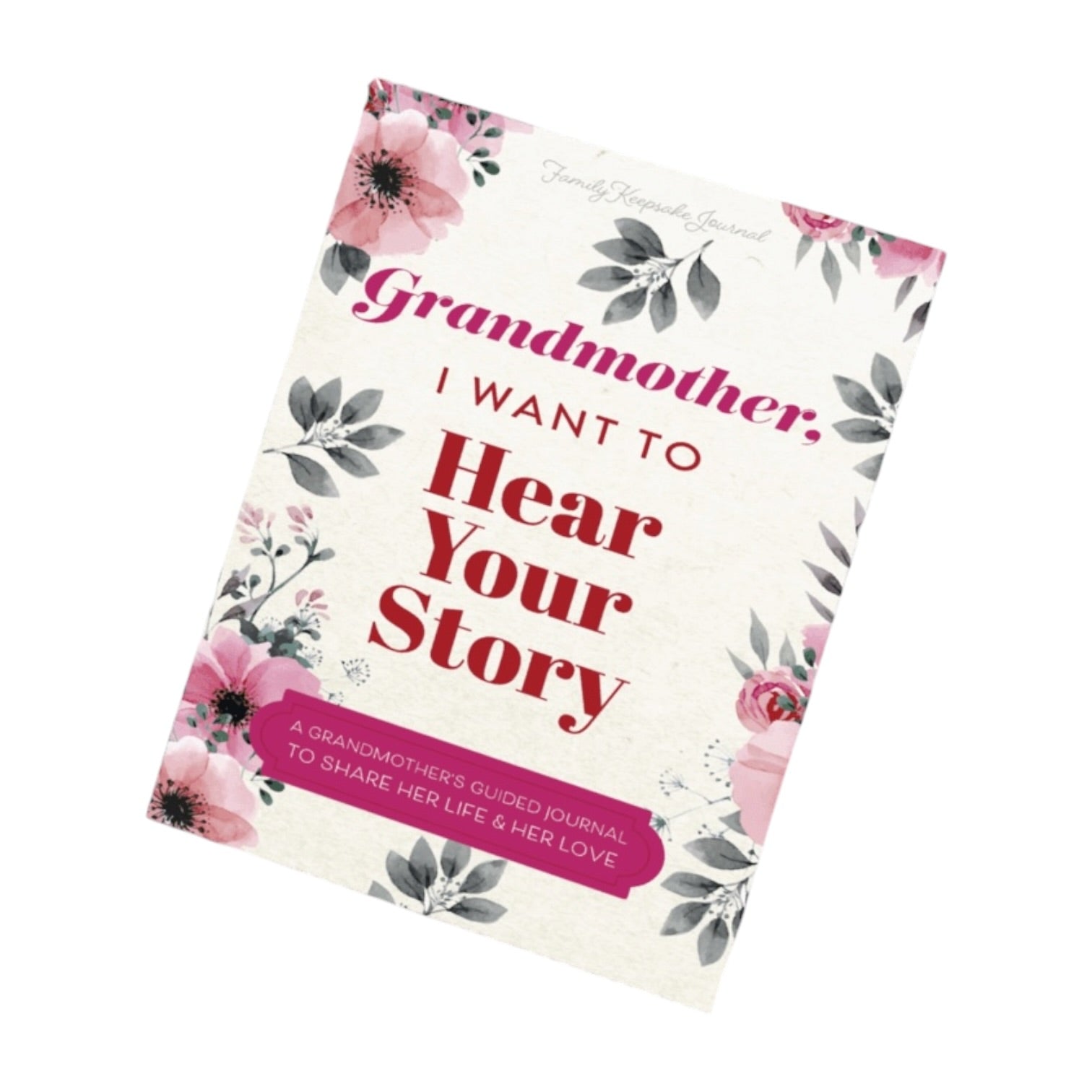 Book titled 'I Want to Hear Your Story' for grandmothers with floral design on cover