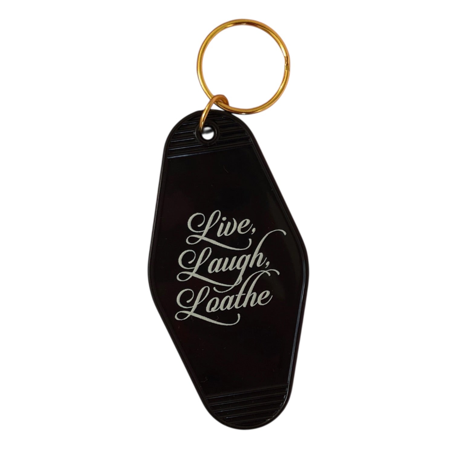 Black keychain with 'Live, Laugh, Loathe' text on a white background