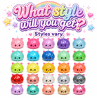 A promotional graphic showing rows of small glittery cat-face pouches or charms in many colors beneath the text 'What style will you get?' and 'Styles vary.' The products appear in pink, purple, blue, green, yellow, orange, red, white, silver, and other pastel and metallic shades on a white background with decorative stars and hearts.