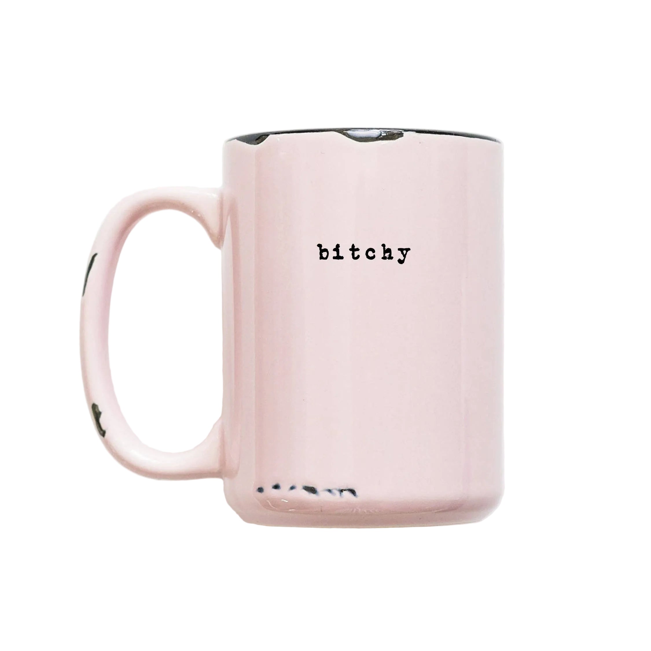 Pink mug with the word 'bitchy' printed on it against a white background