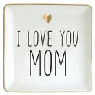 White square plate with 'I LOVE YOU MOM' text and a gold heart on a white background