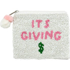 White beaded pouch with pink text 'ITS GIVING' and a green dollar sign on a white background