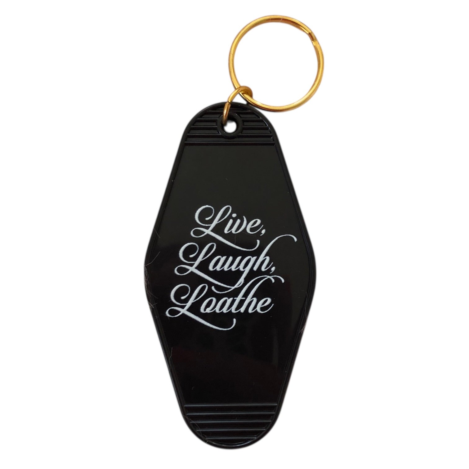 Black keychain with 'Live, Laugh, Loathe' text on a white background