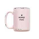 Pink mug with 'mommy fuel' text on a white background