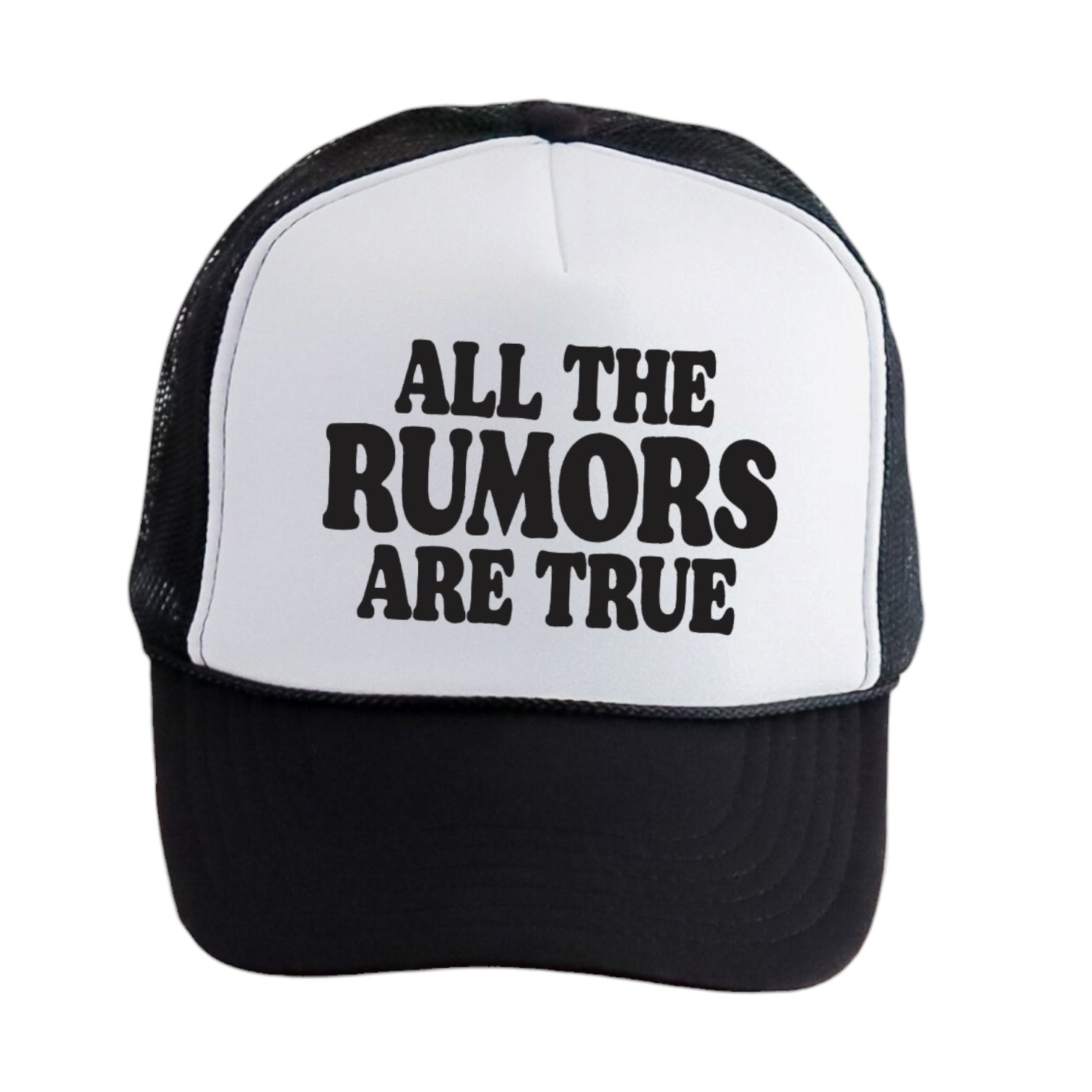 Black and white cap with 'All the rumors are true' text on a white background